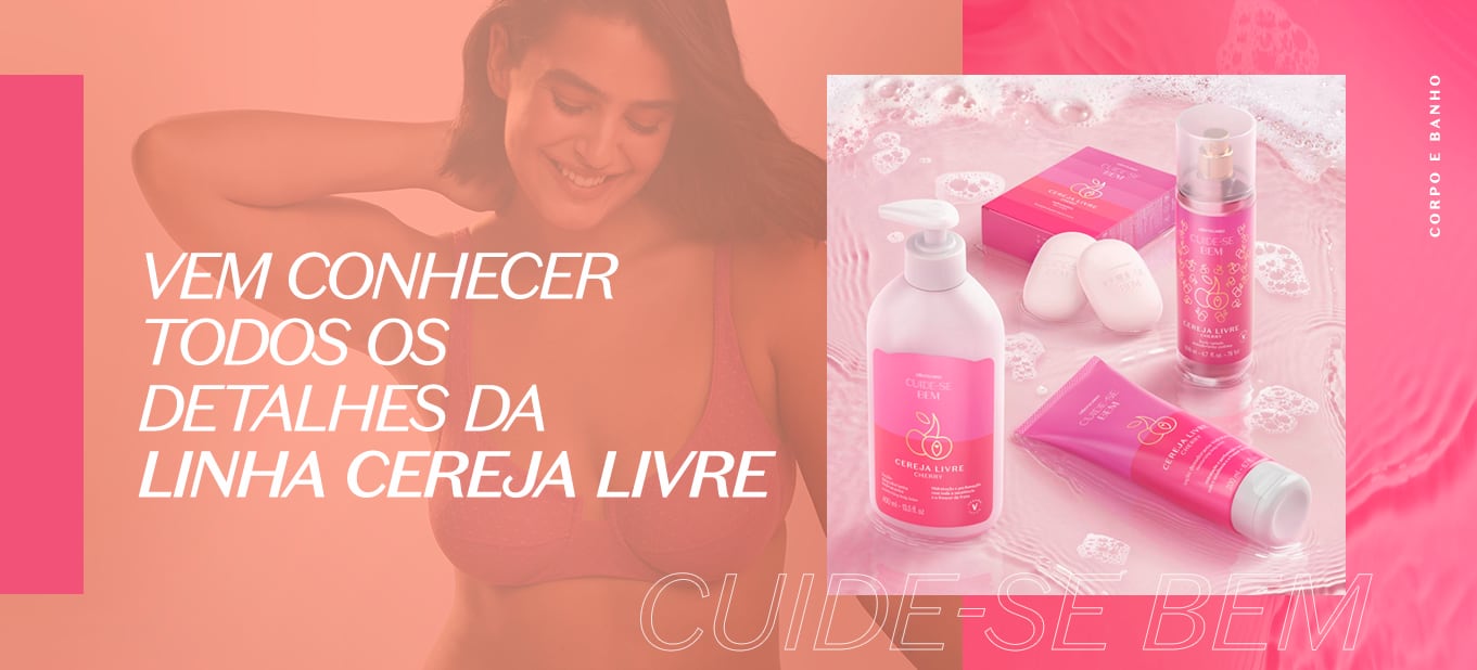 melhores produtos cuide se bem cereja livre o boticário